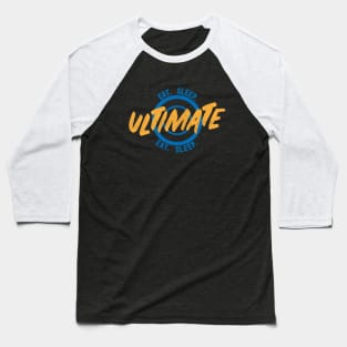 Eat Sleep Ultimate Frisbee Baseball T-Shirt